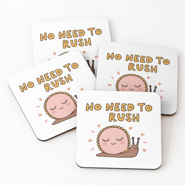 Item preview, No Need To Rush designed and sold by SlowPace.