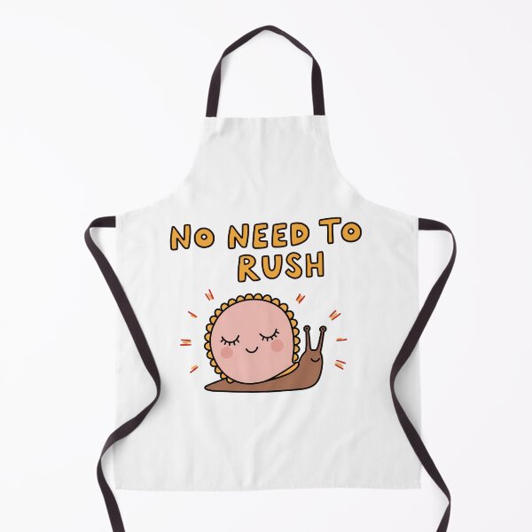 Item preview, No Need To Rush designed and sold by SlowPace.