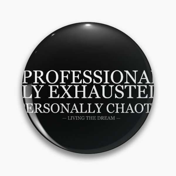 Item preview, Professionally Exhausted Personally Chaotic designed and sold by LowKesDesigns.