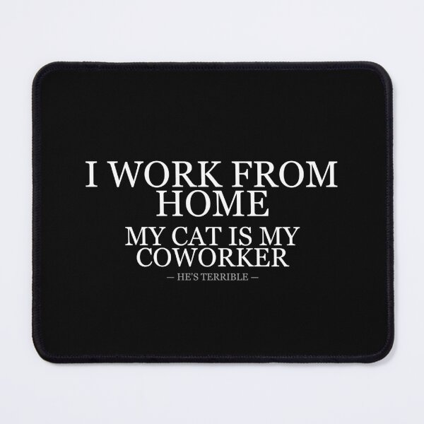 Item preview, Work From Home Cat Coworker Terrible designed and sold by LowKesDesigns.