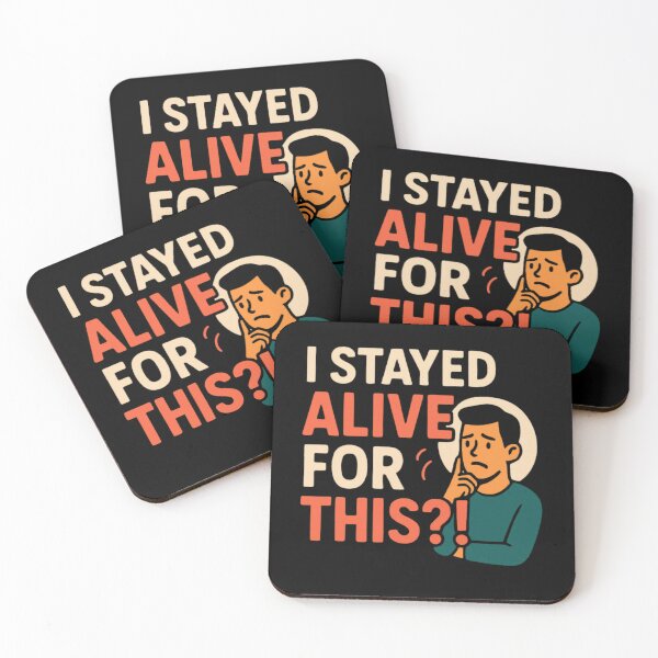 Item preview, Copy of Copy of I Stayed Alive for This?! | Sarcastic Dark Humor Meme Quote | Existential Funny Minimalist Typography Design designed and sold by Echo_Lane.