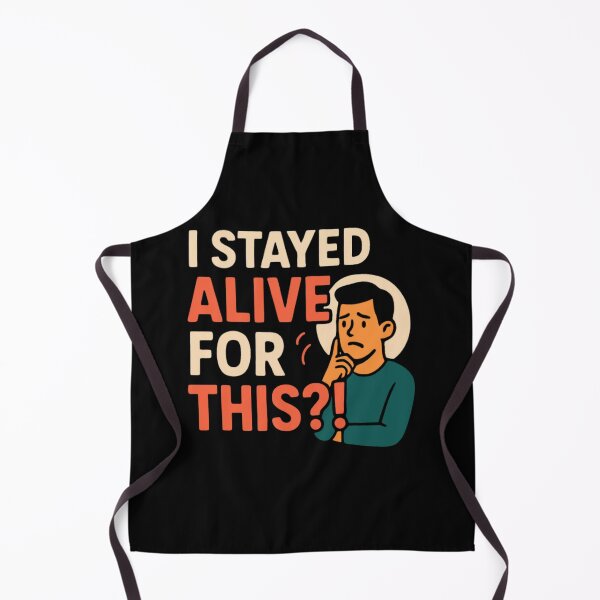 Item preview, Copy of Copy of I Stayed Alive for This?! | Sarcastic Dark Humor Meme Quote | Existential Funny Minimalist Typography Design designed and sold by Echo_Lane.