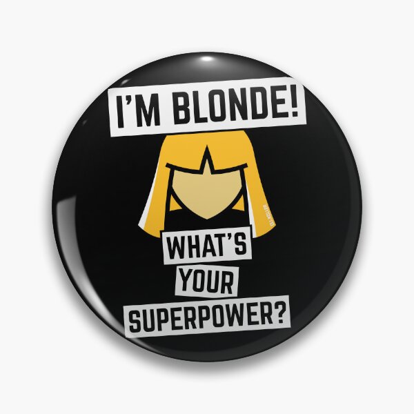 Item preview, I’m Blonde! What’s Your Superpower? (NEG) designed and sold by MrFaulbaum.