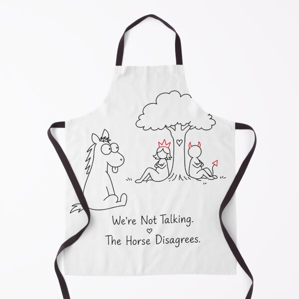 Item preview, We're Not Talking. The Horse Disagrees. designed and sold by byMosia.