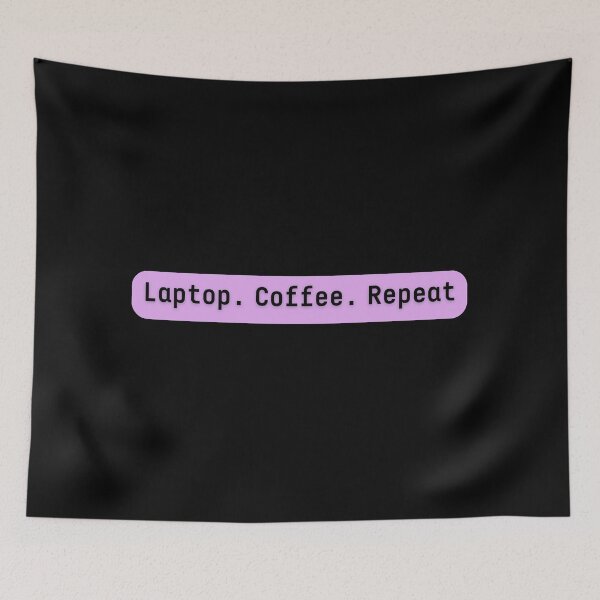 Artikelvorschau, Laptop. Kaffee. Wiederholen. entworfen und verkauft von alaa9898.