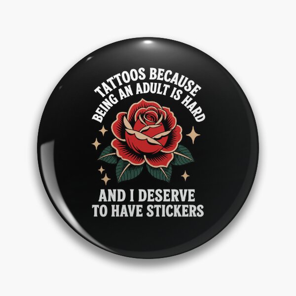 Item preview, Tattoos Because Being An Adult Is Hard designed and sold by molnar-pter.
