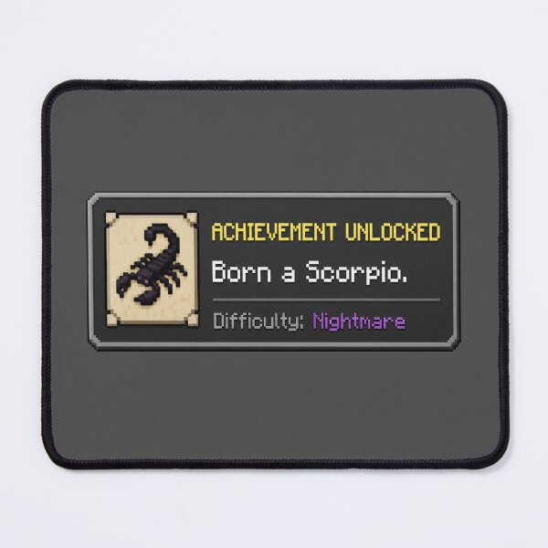 Item preview, Achievement Unlocked Born A Scorpio designed and sold by MonkiFlipp.
