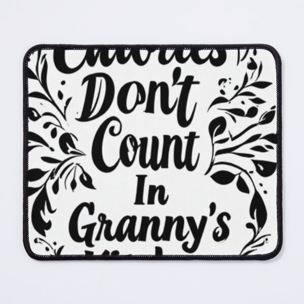 Item preview, Calories Don't Count in Granny's Kitchen designed and sold by halibutgoatramb.