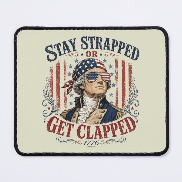 Item preview, Stay Strapped Or Get Clapped George Washington designed and sold by Schroedingerska.