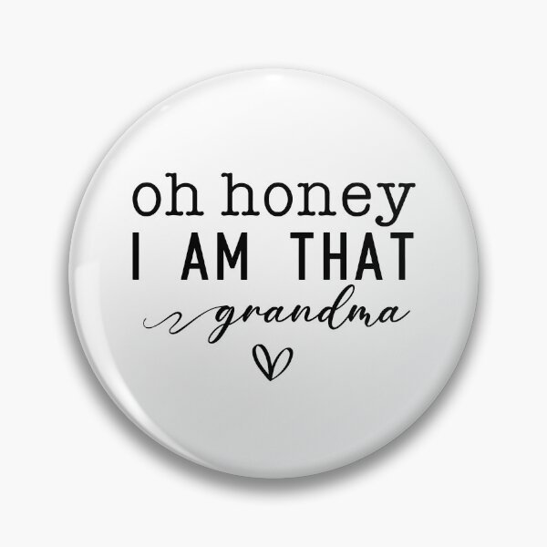 Item preview, Oh Honey I Am That Grandma designed and sold by caruku666.
