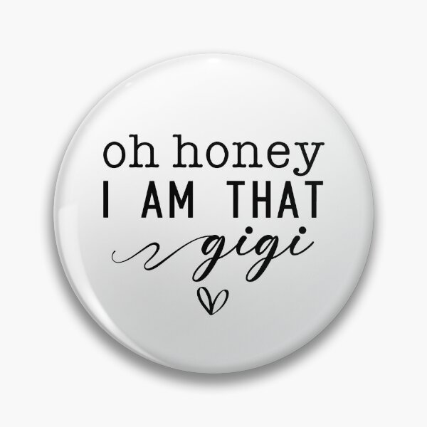 Item preview, Oh Honey I Am That Gigi designed and sold by caruku666.