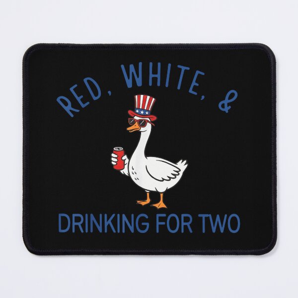 Item preview, Red White And Drinking For Two Funny Patriotic July Fourth Goose designed and sold by DuneHaicna.