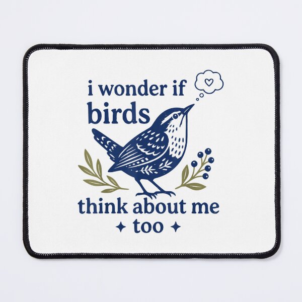 Item preview, Cute I Wonder If Birds Think About Me Too Birdwatcher Design designed and sold by DuneHaicna.
