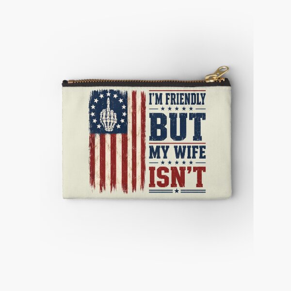 Item preview, I'm Friendly But My Wife Isn't designed and sold by Saitokuu7Art.