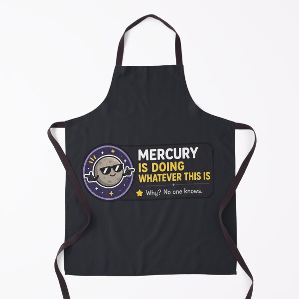 Item preview, Mercury Is Doing Whatever This Is Funny Astrology Retrograde Meme designed and sold by MonkiFlipp.