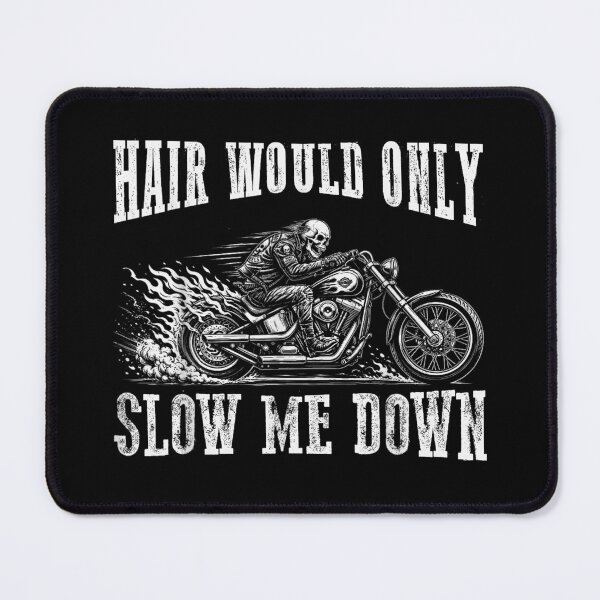 Item preview, Funny Bald Skeleton Riding Motorcycle Hair Would Only Slow Me Down Biker designed and sold by WilliaMaler.