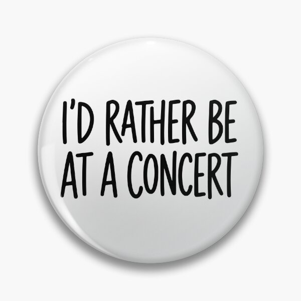 Item preview, I'd Rather Be At A Concert Music lover - Typography quote for concert fans - Live music enthusiast accessory.  designed and sold by raedattia.