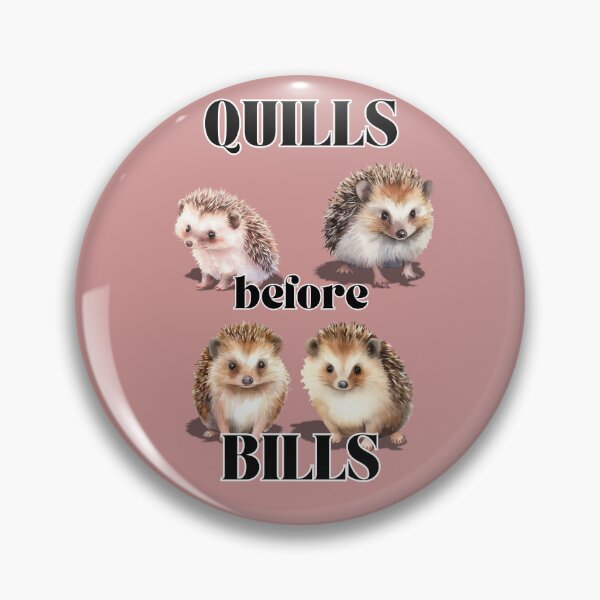 Item preview, Quills Before Bills Cute Pygmy Hedgehog Lovers Design designed and sold by Glitch-Cult.