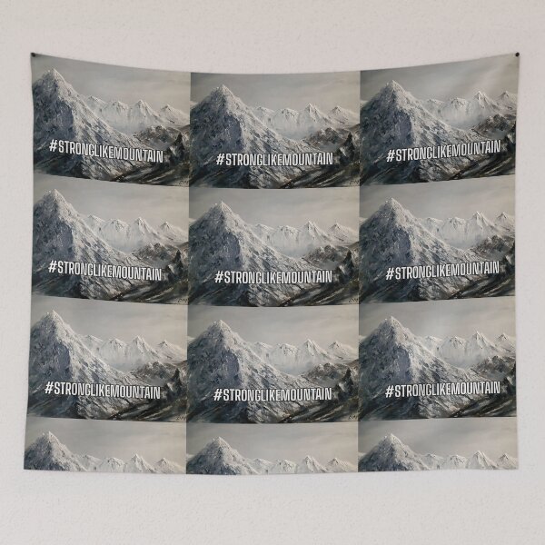 Item preview, Strong Like Mountain designed and sold by Scenescapeshop.