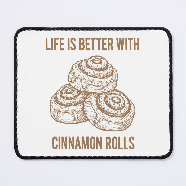 Item preview, Breakfast Life Is Better With Cinnamon Rolls designed and sold by LuminOrb.
