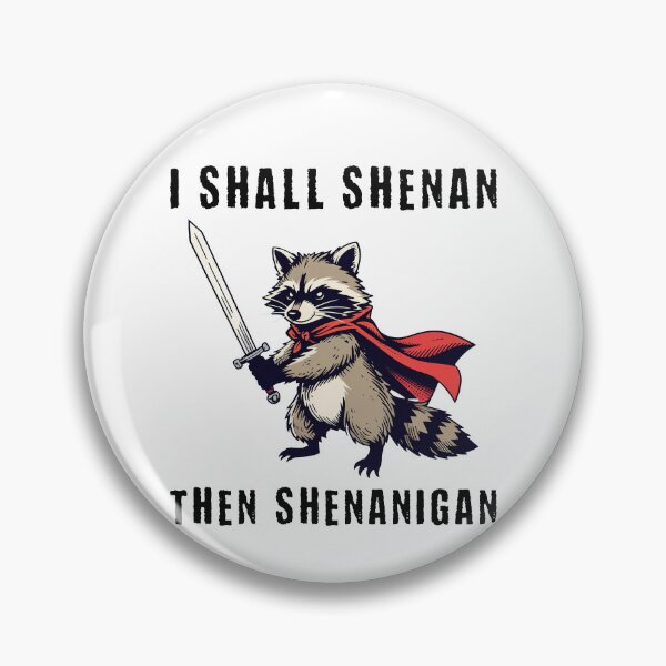 Item preview, Voy a Shenan y luego Shenanigan Mapache meme designed and sold by studio-ssaam.