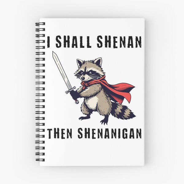 Item preview, I Shall Shenan Then Shenanigan Raccoon meme designed and sold by studio-ssaam.
