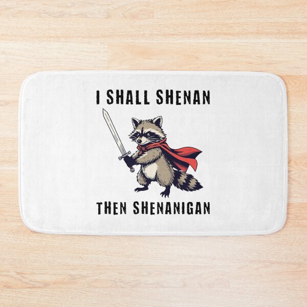 Item preview, I Shall Shenan Then Shenanigan Raccoon meme designed and sold by studio-ssaam.