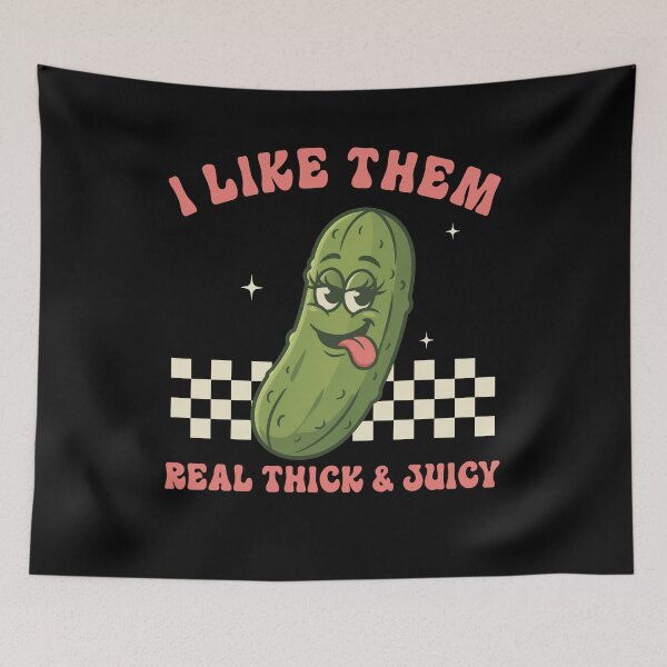 Item preview, I Like Em Real Thick and Juicy Pickle Meme designed and sold by studio-ssaam.