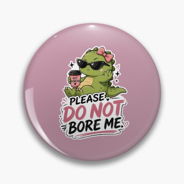 Item preview, Please Do Not Bore Me Dinosaur ? designed and sold by MoodiePaws.
