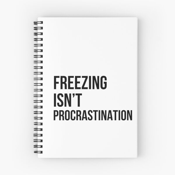Item preview, Freezing Is Not Procrastination Typography Art designed and sold by Your Inner Axis.