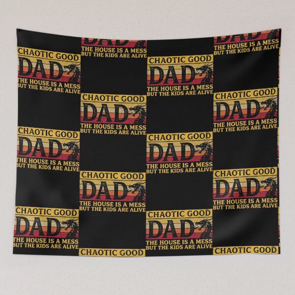 Item preview, Chaotic Good Dad The House is A Mess But The Kids are Alive designed and sold by camronrufuh.