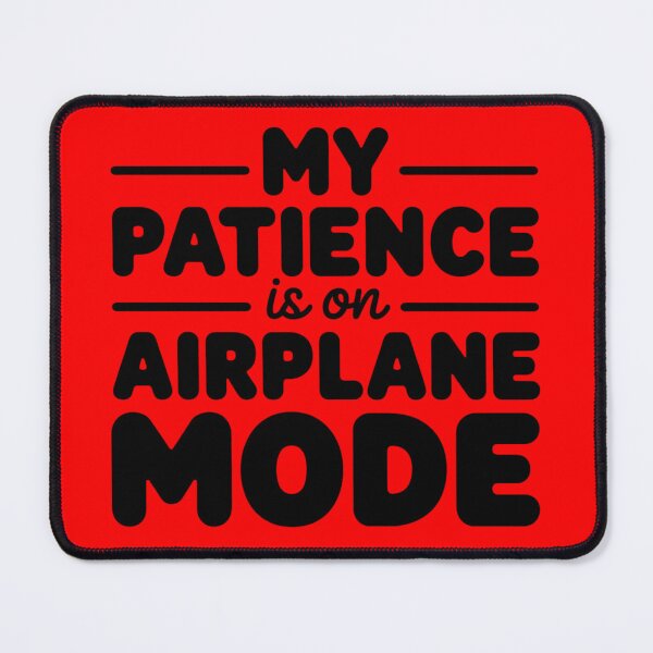 Item preview, My Patience Is on Airplane Mode designed and sold by 123ks.