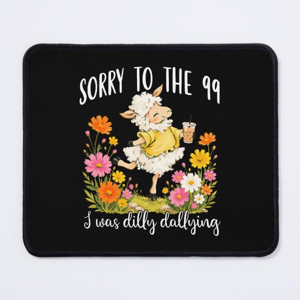Item preview, Funny Sorry to The 99 I was Dilly Dallying Floral Lost Sheep designed and sold by camronrufuh.