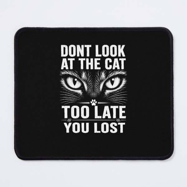 Item preview, Dont Look At The Cat You Lost Funny Cat Challenge designed and sold by LuckyLukasArt.