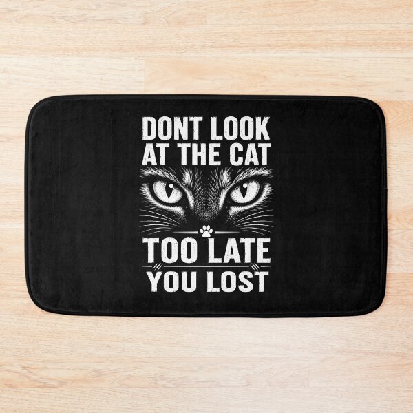 Item preview, Dont Look At The Cat You Lost Funny Cat Challenge designed and sold by LuckyLukasArt.