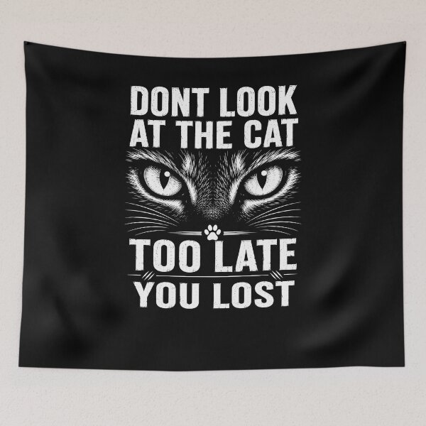 Item preview, Dont Look At The Cat You Lost Funny Cat Challenge designed and sold by LuckyLukasArt.