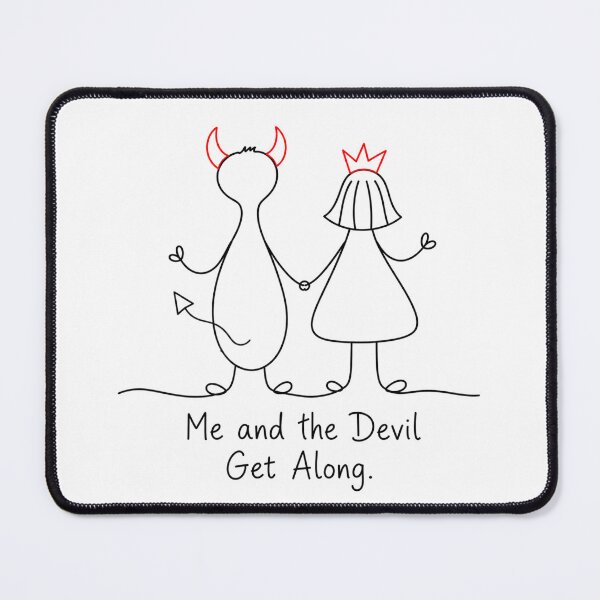 Item preview, Me and the Devil Get Along designed and sold by byMosia.