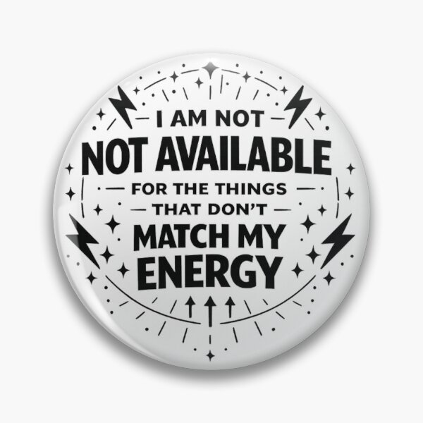 Item preview, I Am Not Available For The Things That Don't Match My Energy | Empowering Boundaries Quote designed and sold by StickerBloom-4U.