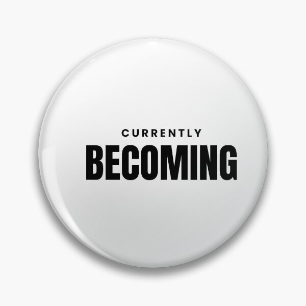 Item preview, Currently Becoming | Inspirational Growth Quote designed and sold by Rush2Buy.
