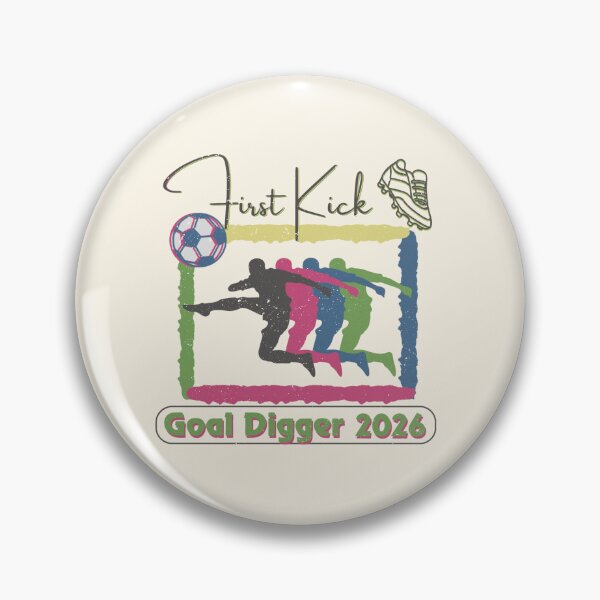 Item preview, First Kick Goal Digger 2026 designed and sold by DJava-ArtO.