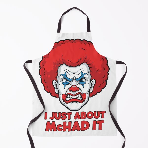 Item preview, I Just About McHad It Clown - Gift for Fast Food Workers designed and sold by raedattia.