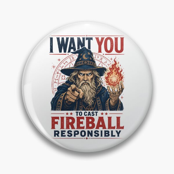 Item preview, I Want You To Cast Fireball Responsibly Wizard Graphic designed and sold by Fenay Designs.