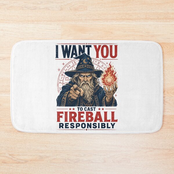 Item preview, I Want You To Cast Fireball Responsibly Wizard Graphic designed and sold by Fenay Designs.