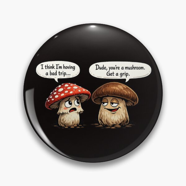 Item preview, Bad Trip? You're a Mushroom. Get a Grip. Funny Mushroom Cartoon designed and sold by Tadeusz1.