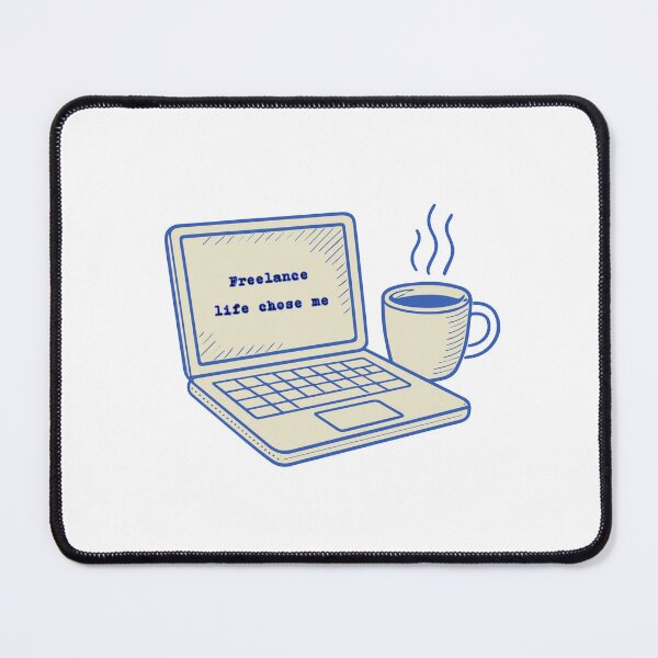Item preview, Freelance Life Chose Me – Cozy Freelancer Illustration designed and sold by alaa9898.