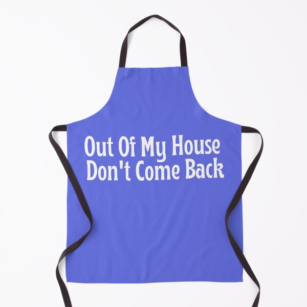 Item preview, Out Of My House. Don't Come Back - Funny Introvert T-shirt designed and sold by OopsIDrewIt.