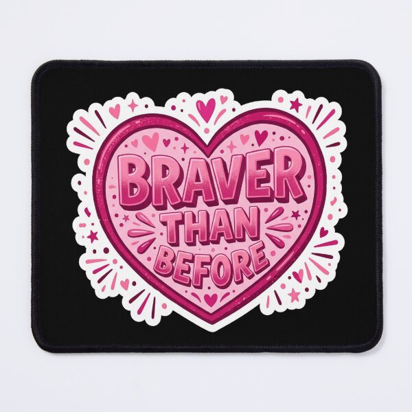Item preview, Braver Than Before Heart Quote designed and sold by Owcomm.