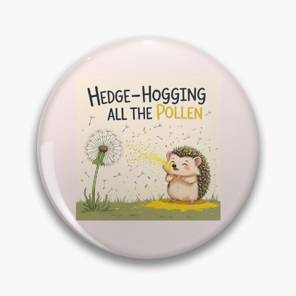 Item preview, Hedge-hogging All The Pollen Cute Sneezing Hedgehog Pun designed and sold by RareVisuals.