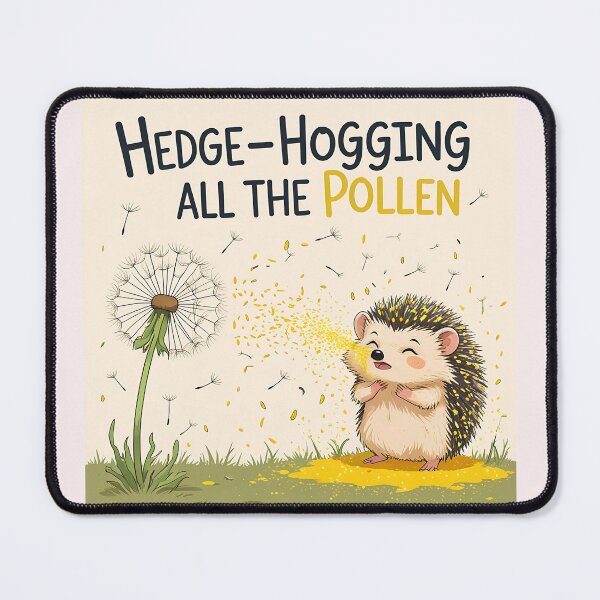 Item preview, Hedge-hogging All The Pollen Cute Sneezing Hedgehog Pun designed and sold by RareVisuals.