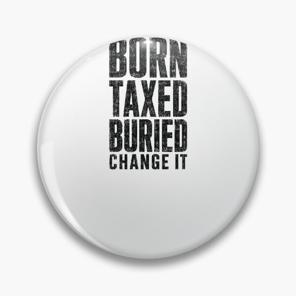 Item preview, MODES - Born Taxed Buried black designed and sold by MetusArt.